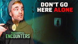 DONT GO HERE ALONE  Paranormal Encounters