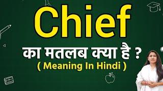 Chief meaning in hindi  Chief matlab kya hota hai  Word meaning