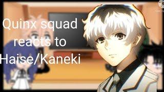 Quinx squad reacts to HaiseKaneki Tokyo GhoulNo ships{Gacha club}