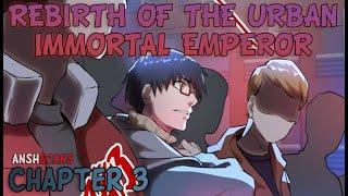Rebirth of the Urban Immortal Emperor Chapter 3  English Translation  AnshScans