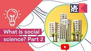 What is social science?  Part 2 - Impact on Society #SocialScience