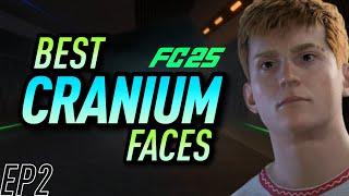 FC 25 BEST CRANIUM FACES PART 2