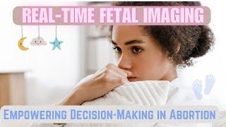 A Window to Life The Science and Benefits of Real-Time Fetal Imaging