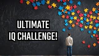 Ultimate IQ Challenge Brain Teasers Compilation