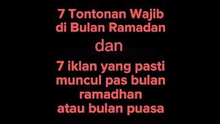 7 tontonan wajib pas bulan ramadhan dan 7 iklan yang pasti muncul pas bulan ramadhan