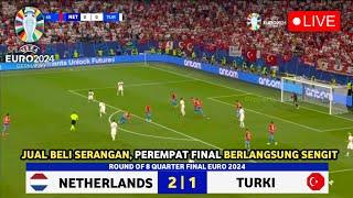  LIVE BELANDA VS TURKI • ROUND OF 8 • QUARTER FINAL  Netherlands Vs Turkey UEFA EURO 2024