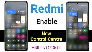 How to enable new control centrepanel in redmi Xiaomi miui 1314  new control centre update