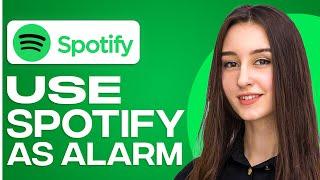 How To Wake Up With Spotify Music Use Spotify As Alarm