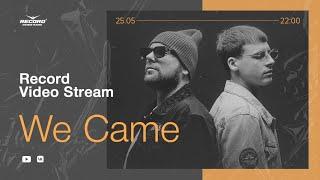 Record Video Stream  WE CAME