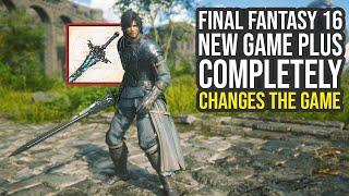 Final Fantasy 16 New Game Plus Completely Changes The Game FF16 New Game Plus