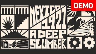 Mexico 1921. A Deep Slumber.  Demo Gameplay  No Commentary