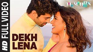 DEKH LENA Full Video Song  Tum Bin 2  Arijit Singh & Tulsi Kumar  Neha Sharma Aditya & Aashim