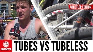 Tubes vs Tubeless  Whistler Lift Line Poll