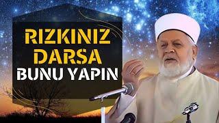 Rızkınız Darsa Bunu Yapın  - Tahir Büyükkörükçü Hocaefendi r.aleyh Anlatıyor