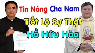 Ai ngờ Cha Nam lên tiếng sự thật Hồ Hữu Hòa lúc này