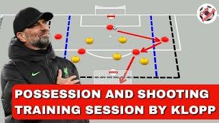 Possession and shooting session by Jürgen Klopp