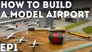 How To Build a Realistic Model Airport  EP 1