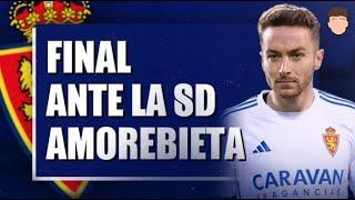 FINAL ANTE EL AMOREBIETA  PREVIA R. ZARAGOZA - SD AMOREBIETA