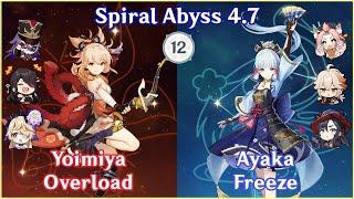 【GI】C0 Yoimiya Chevreuse Overload x C0 Ayaka Freeze - Spiral Abyss 4.7 Floor 12  Full Star Clear