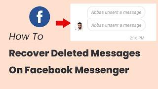 How To Recover Deleted Messages On Facebook 2022