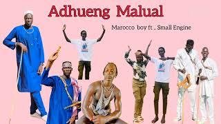 Adhueng MalualMarocco boy ft ..Small Engine