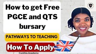 Free Bursary to Teach in the UK How to get PGCE and QTS for teacher trainee for Non UK citizens