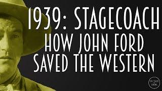 1939 Stagecoach - How John Ford saved the Western