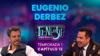 EUGENIO DERBEZ como nunca lo habías Visto - Show Completo TuNight con Omar Chaparro