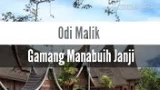 Odi malik * gamang manabuih janji