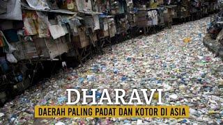 DHARAVI  DAERAH PALING PADAT DAN KUMUH DI ASIA YANG DI PISAHKAN DENGAN KALI YANG SANGAT KOTOR