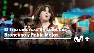 LA RESISTENCIA - El trío amoroso de Lalachus Pablo Motos y Broncano  #LaResistencia 05.06.2024