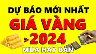 Dự báo giá Vàng mới nhất năm 2024 - Xóa độc quyền Vàng có chạm 100 triệu đồnglượng 2025