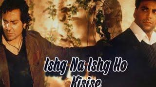 Ishq Na Ishq Ho Kisise  Dosti  Lyrical  Akshay Kumar  Bobby Deol  Kareena Kapoor 