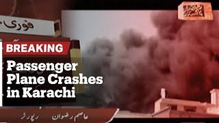 Breaking Passenger plane crashes in Karachi