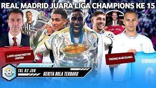 Selamat Real Madrid Juara Liga Champions Ke 15  Xavi Latih MU  Kimmich Gabung Man City