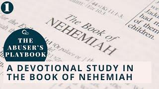 The Abuser’s Playbook Nehemiah Part 1