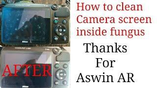 How to Clean Camera ScreenDisplay Fungus Simple Trike  Nikon Coolpix l320 Canon Screen Inside