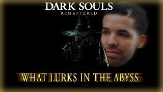 The Abyss is a scary place... Dark Souls Remastered Episode 3
