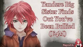 F4MYandere Big Sister Finds Out Youve Been BulliedYandere Big Sister X Brother Listener