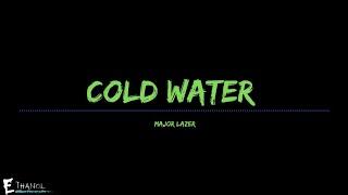 Major Lazer - Cold Water Lyrics