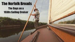 Two Day Sailing Trip on a Vintage Wooden 1930s Sailing Cruiser. Overnight at Anchor. Norfolk Broads.