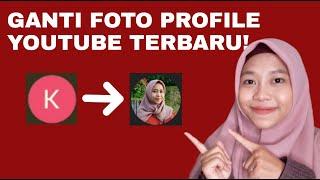 CARA GANTI FOTO PROFIL YOUTUBE DI HP 2021