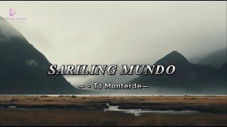 SARILING MUNDO LYRICS - TJ Monterde