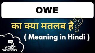 Owe Meaning in Hindi  Owe ka Hindi me Matlab  Word Meaning I Word Wonders