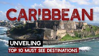 Caribbean Calling Top 10 Destinations You Cant Miss