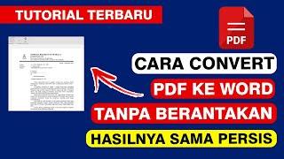 Cara Convert PDF Ke Word Tanpa Berantakan Hasilnya Sama Dengan Aslinya