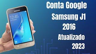 Remover Conta Google Samsung Galaxy J1 2016 SM-J120 J120H Atualizado 2023