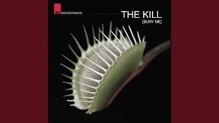 The Kill Bury Me Edit