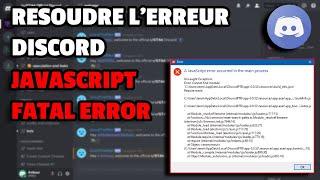 Comment Résoudre lErreur Javascript Discord  A Fatal JavaScript Error Occurred 2020