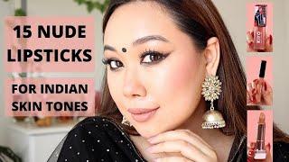 My Top 15 NUDE LIPSTICKS For Indian Skin-tones